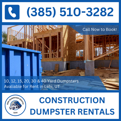 Sustainable Construction Dumpster Rental Practices in Lehi, Utah - Utah County Focus - DDD Dumpster Rental Lehi